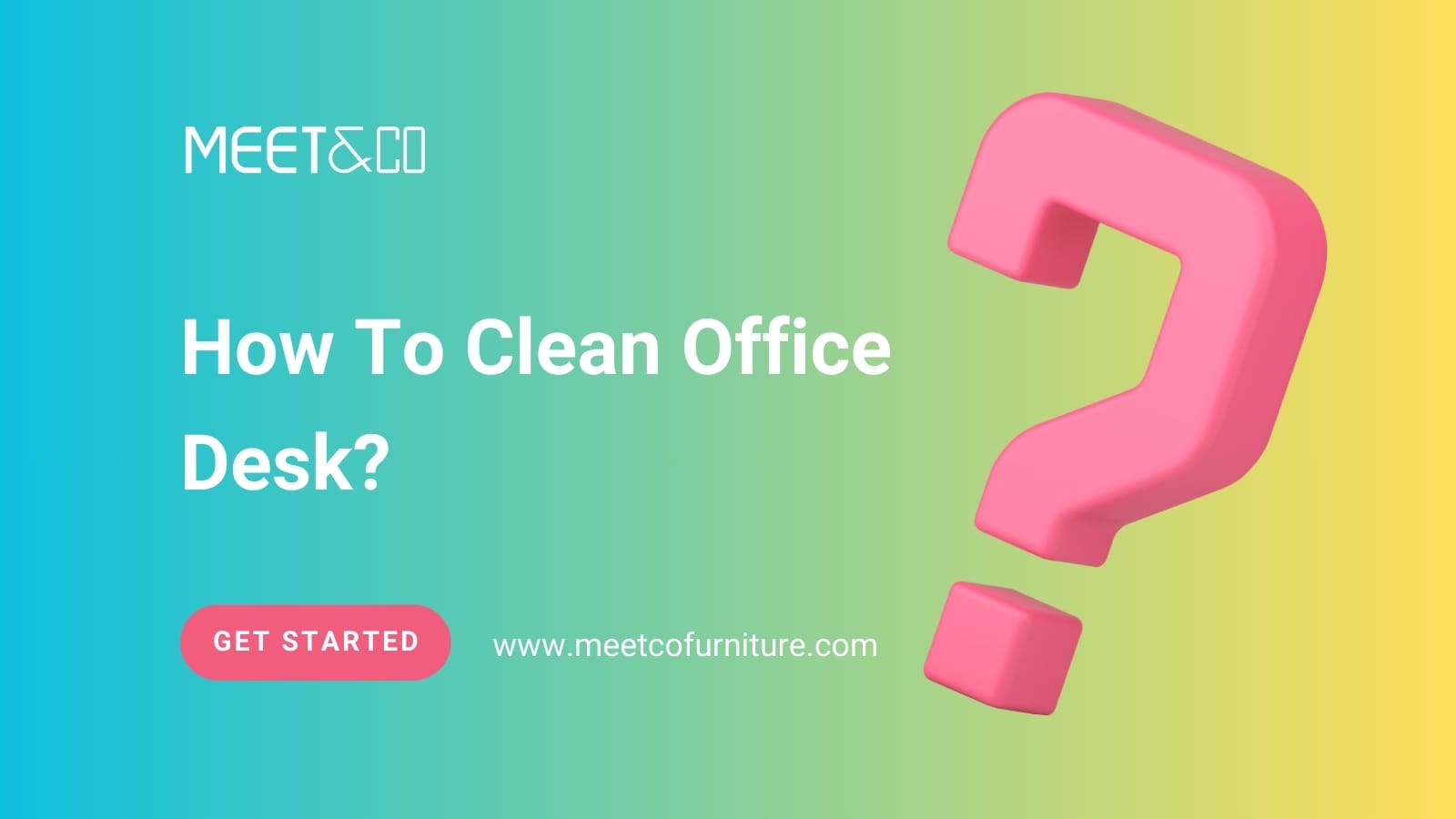 How To Clean Office Desk
