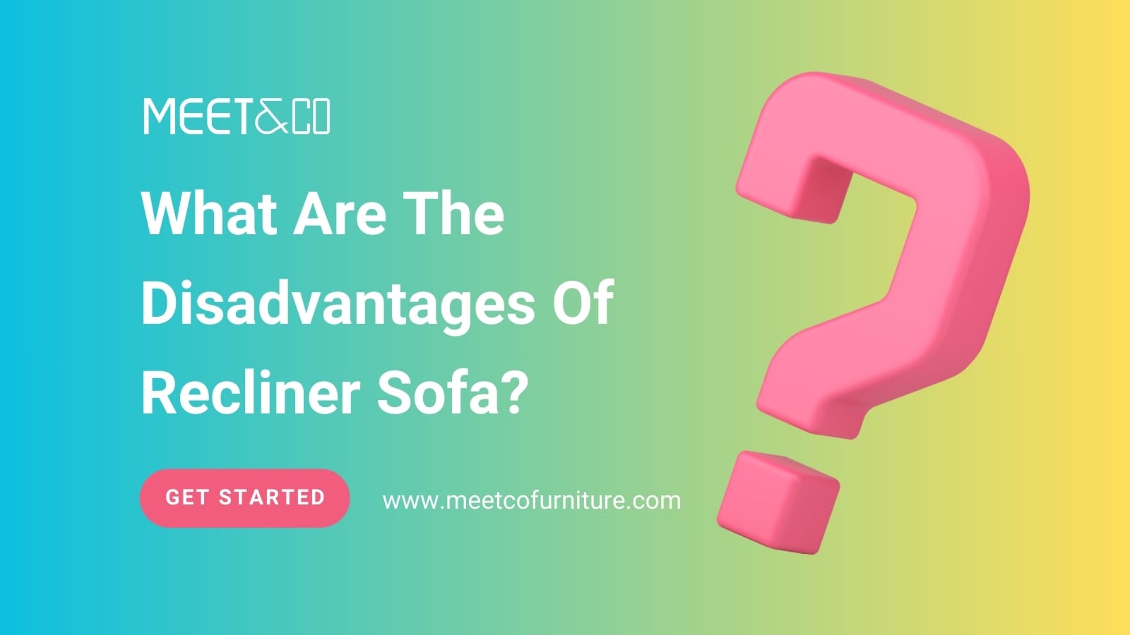 What Are The Disadvantages Of Recliner Sofa?