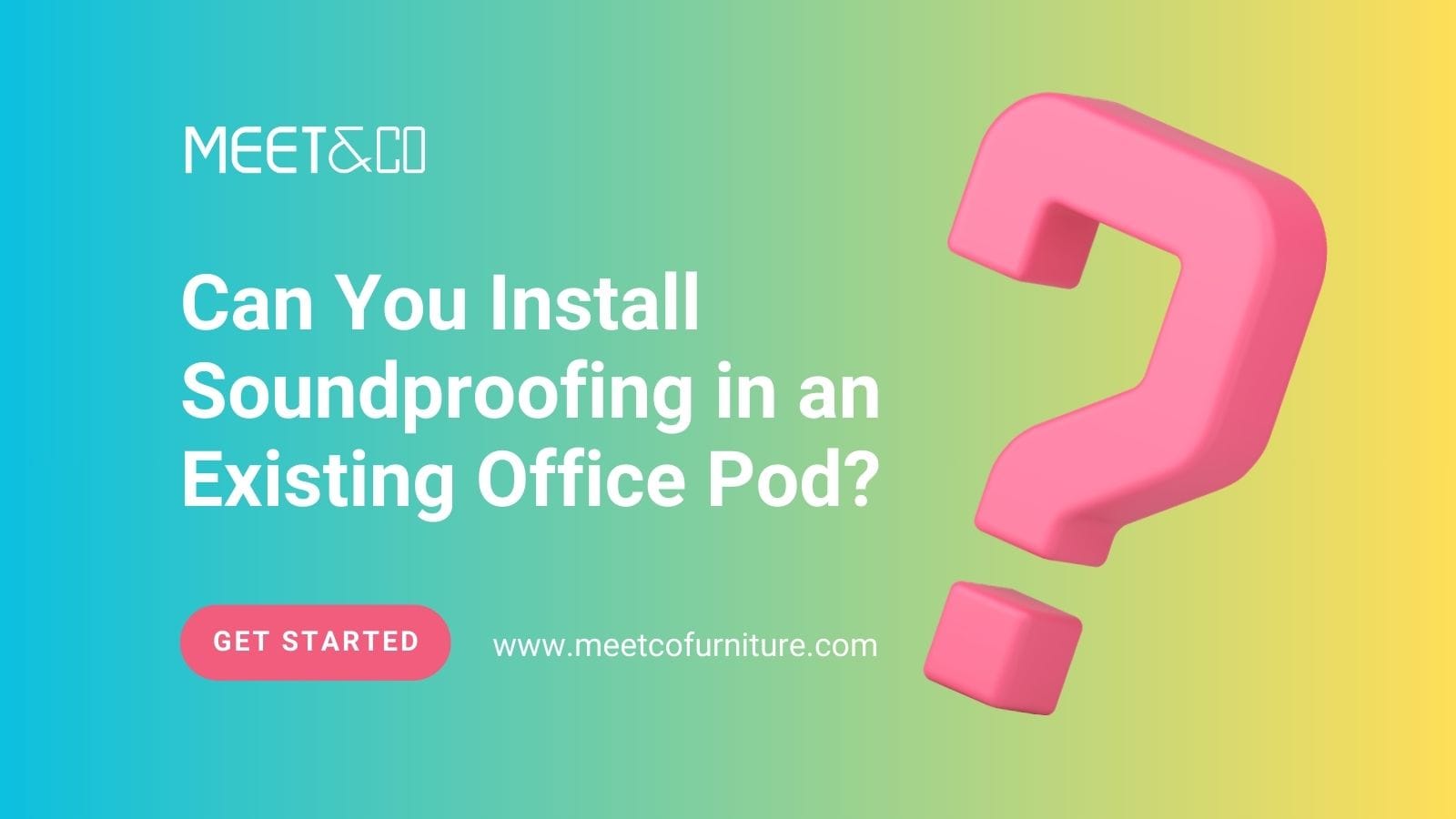 Can You Install Soundproofing in an Existing Office Pod