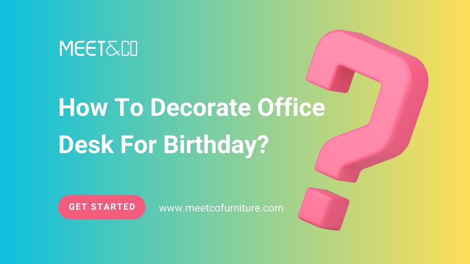How To Decorate Office Desk For Birthday?