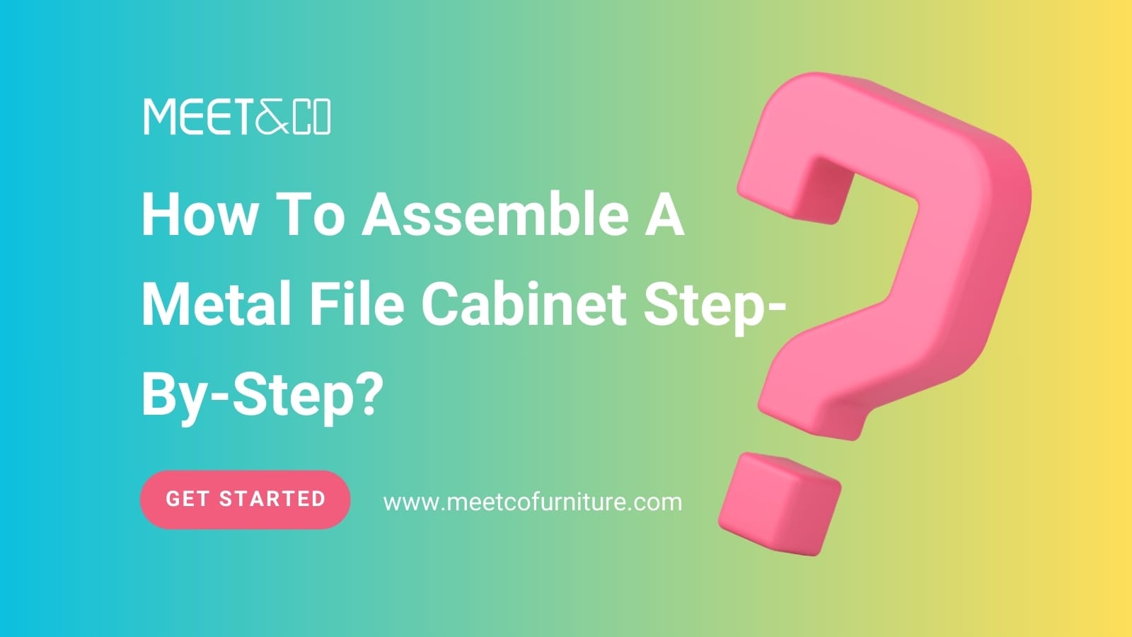 How To Assemble A Metal File Cabinet Step-By-Step?