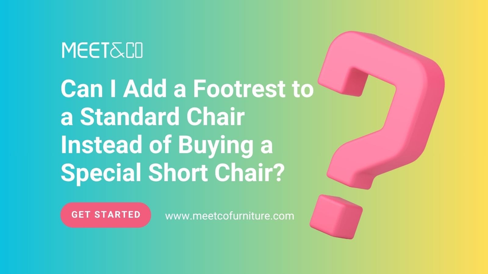 Can I Add a Footrest to a Standard Chair Instead of Buying a Special Short Chair