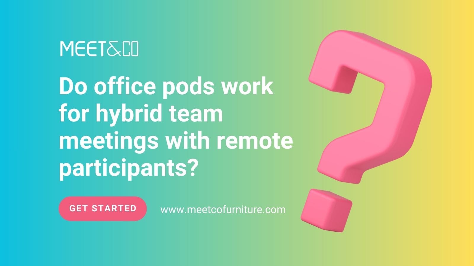 Do office pods work for hybrid team meetings with remote participants