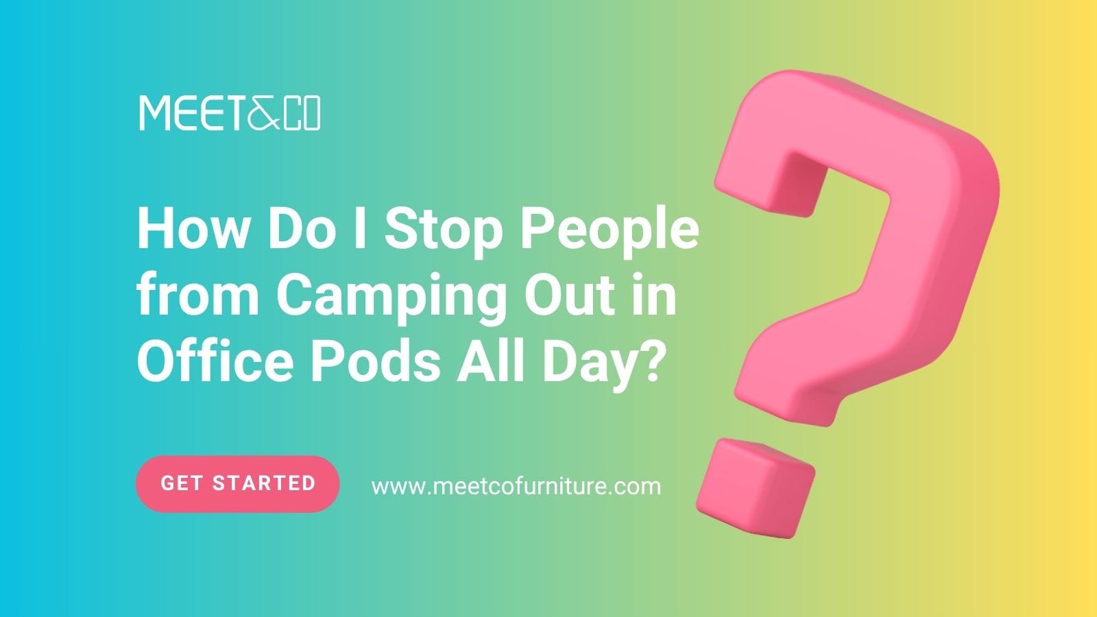 How Do I Stop People from Camping Out in Office Pods All Day?