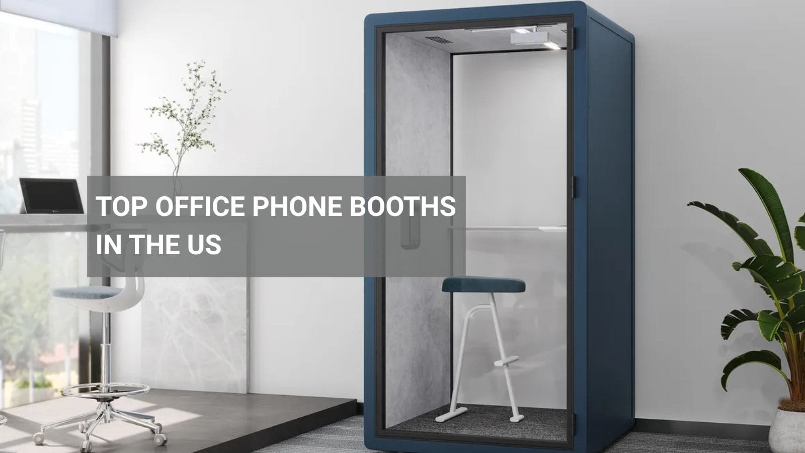 Top Office Phone Booths in the US
