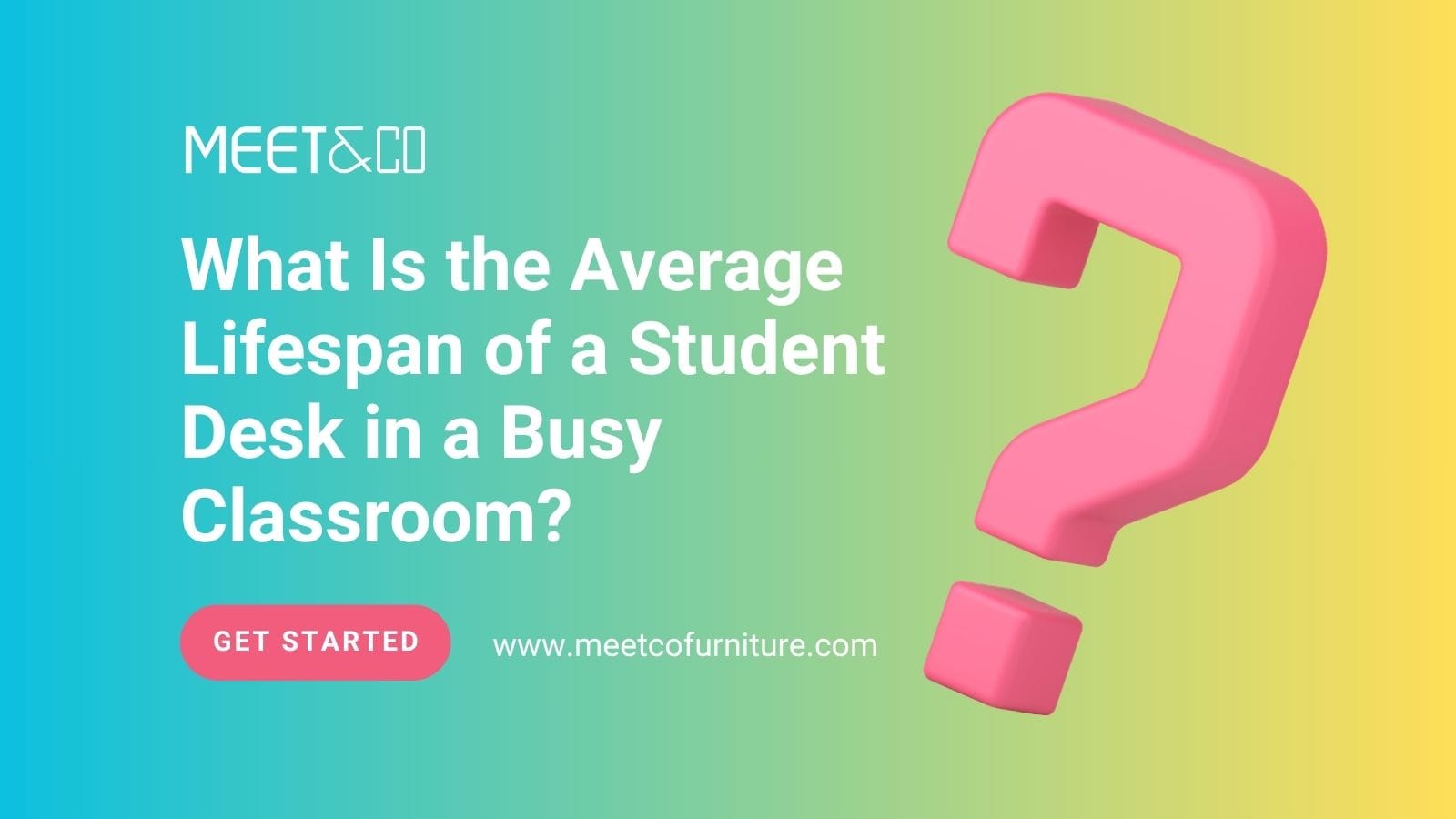 What Is the Average Lifespan of a Student Desk in a Busy Classroom