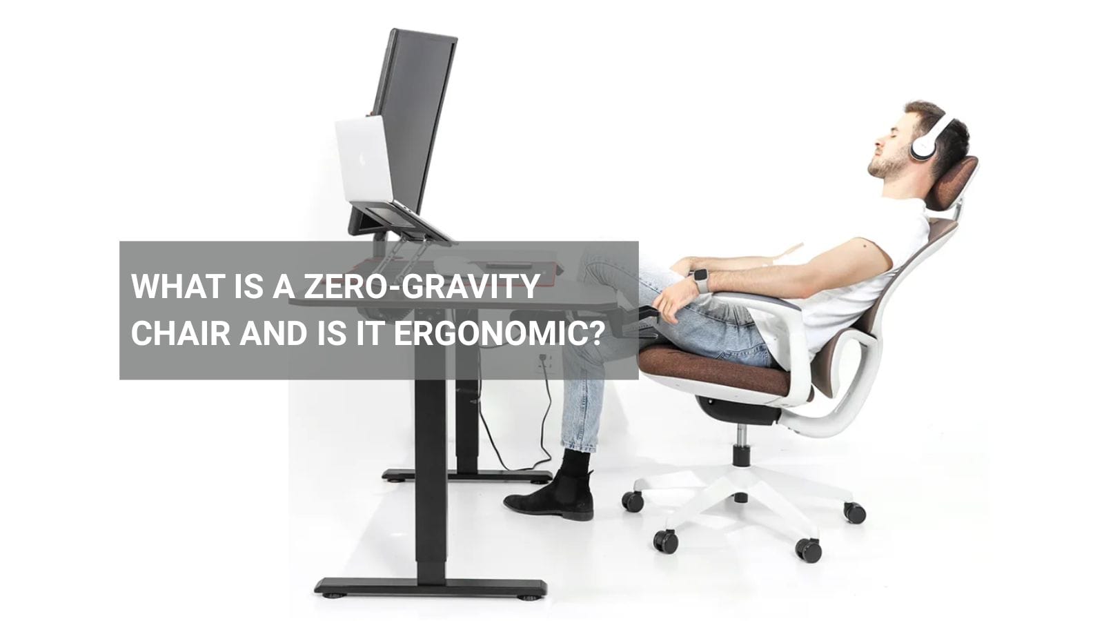 What is a Zero-Gravity Chair and is It Ergonomic
