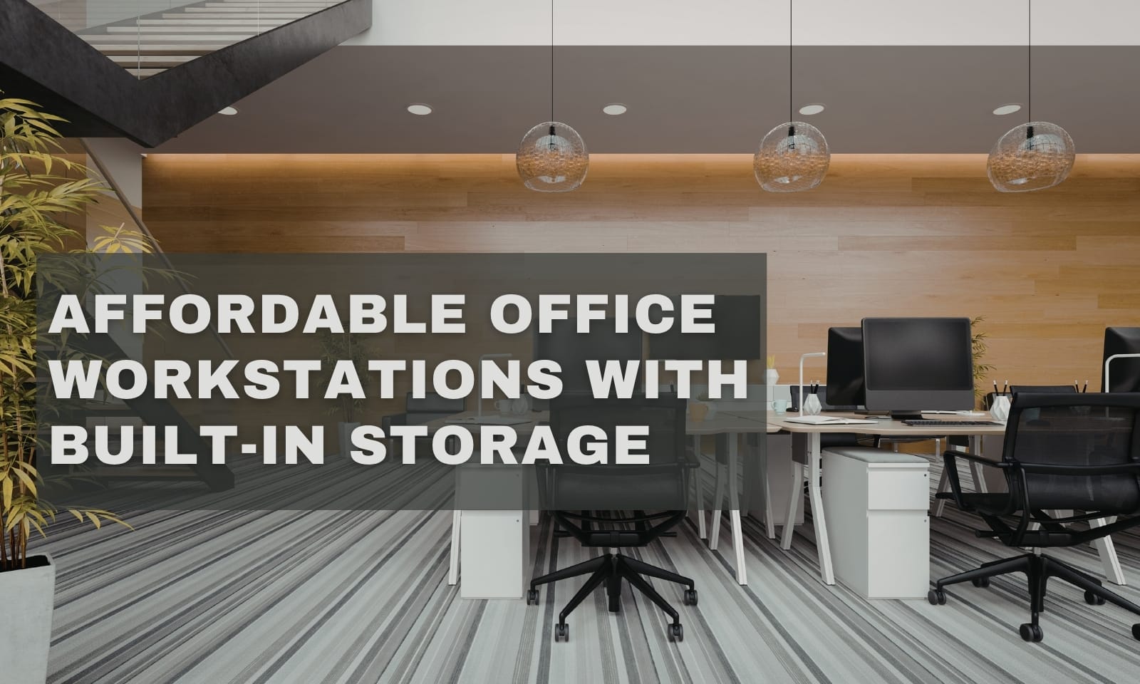 Affordable Office Workstations With Built-In Storage