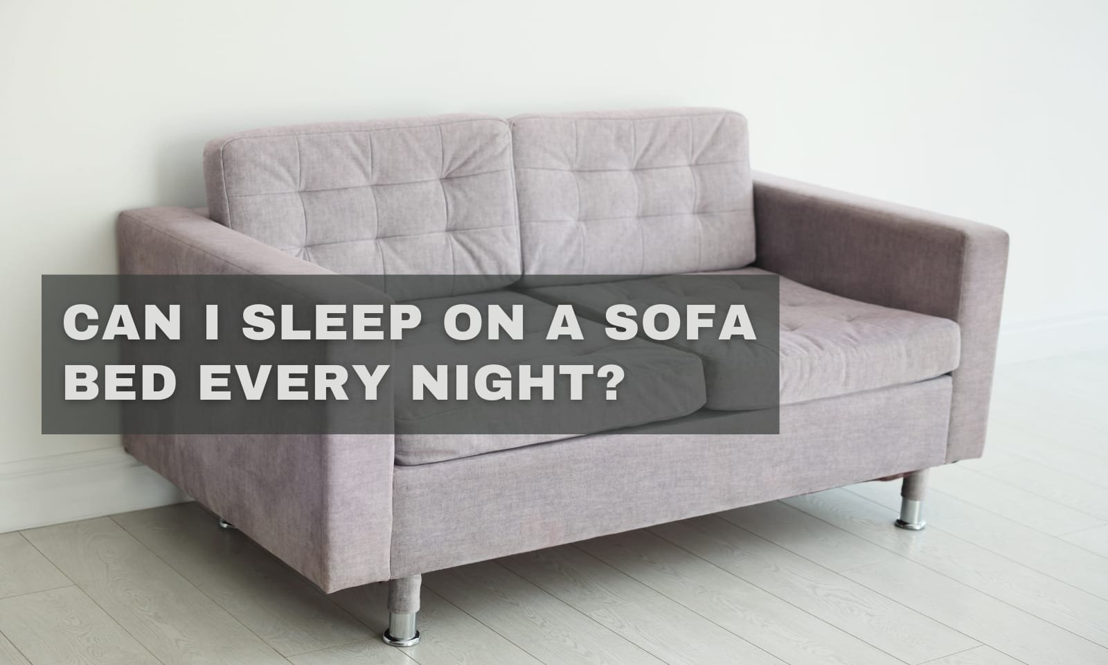 Can I Sleep on a Sofa Bed Every Night