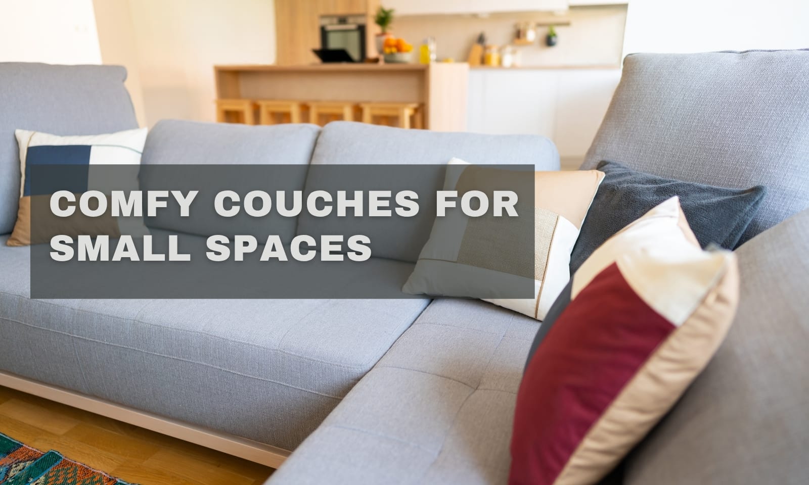 Comfy Couches for Small Spaces & Hybrid Living