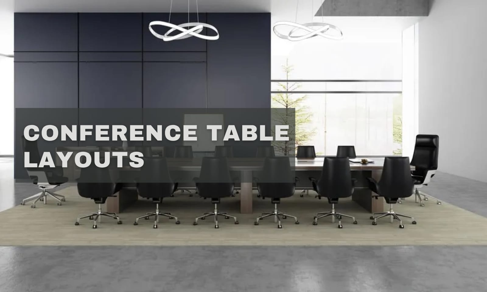Conference Table Layouts Guide For Modern Offices
