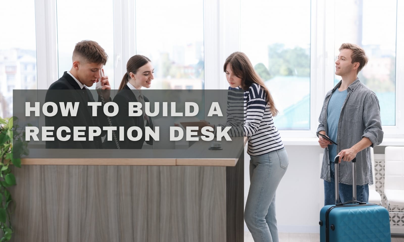 How To Build A Reception Desk