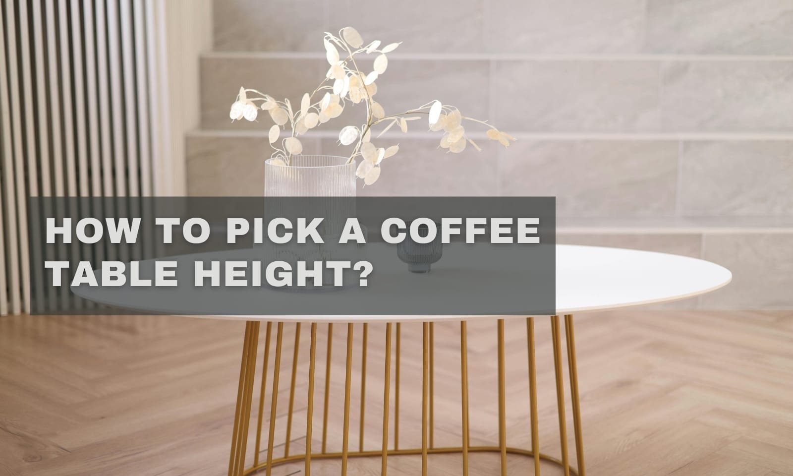 How to Pick a Coffee Table Height