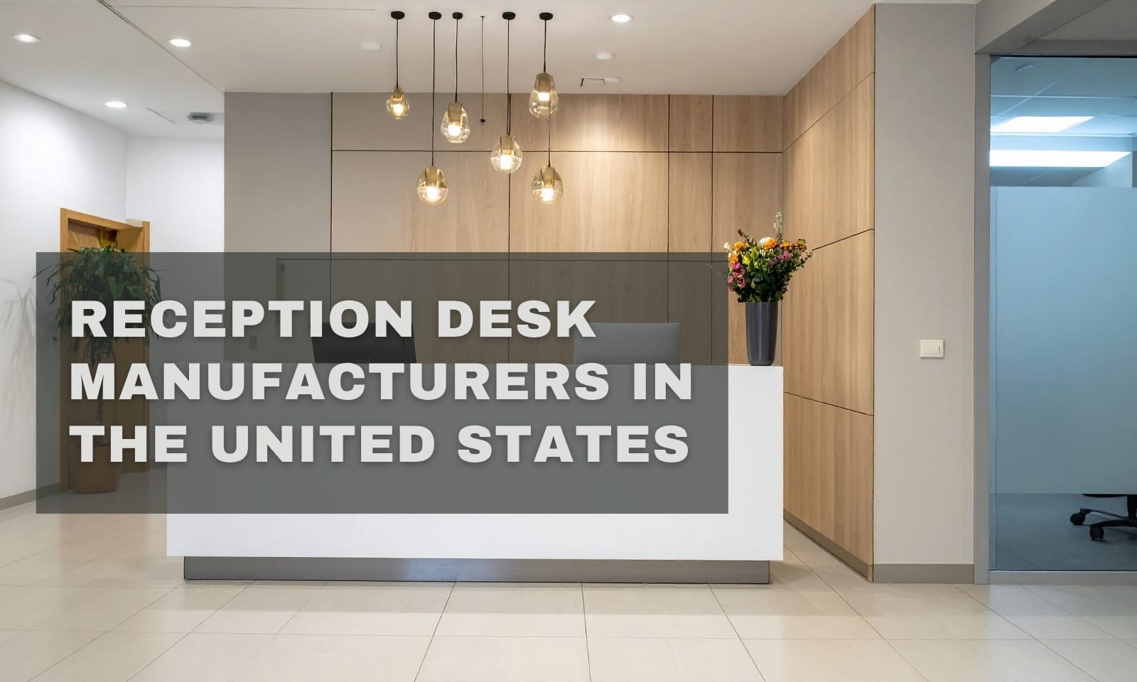 Reception Desk Manufacturers In The United States