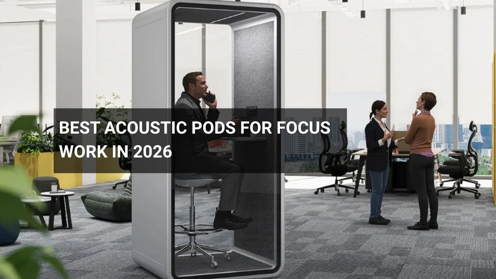 Acoustic Pods for Focus Work