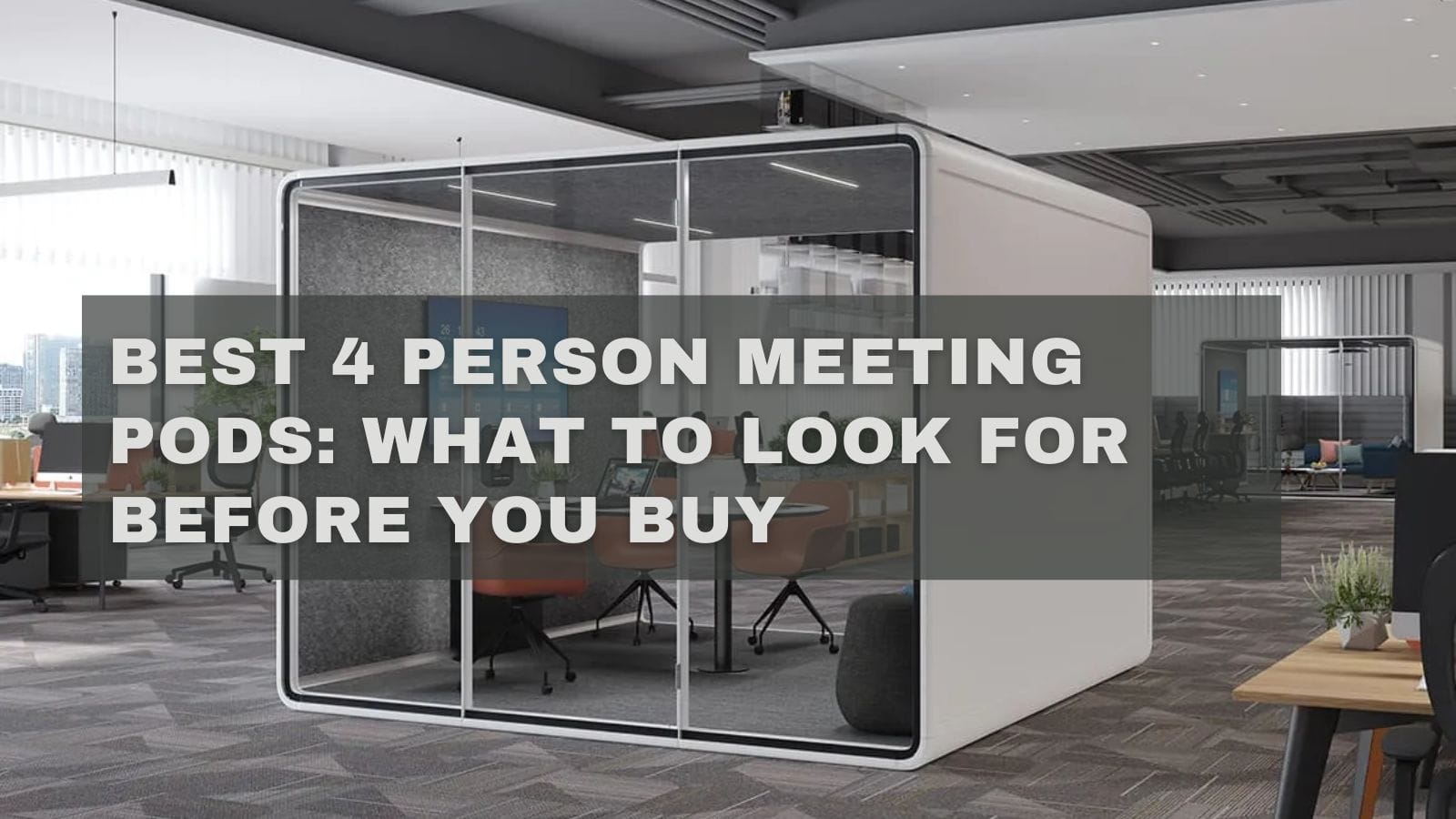 Best 4 Person Meeting Pods