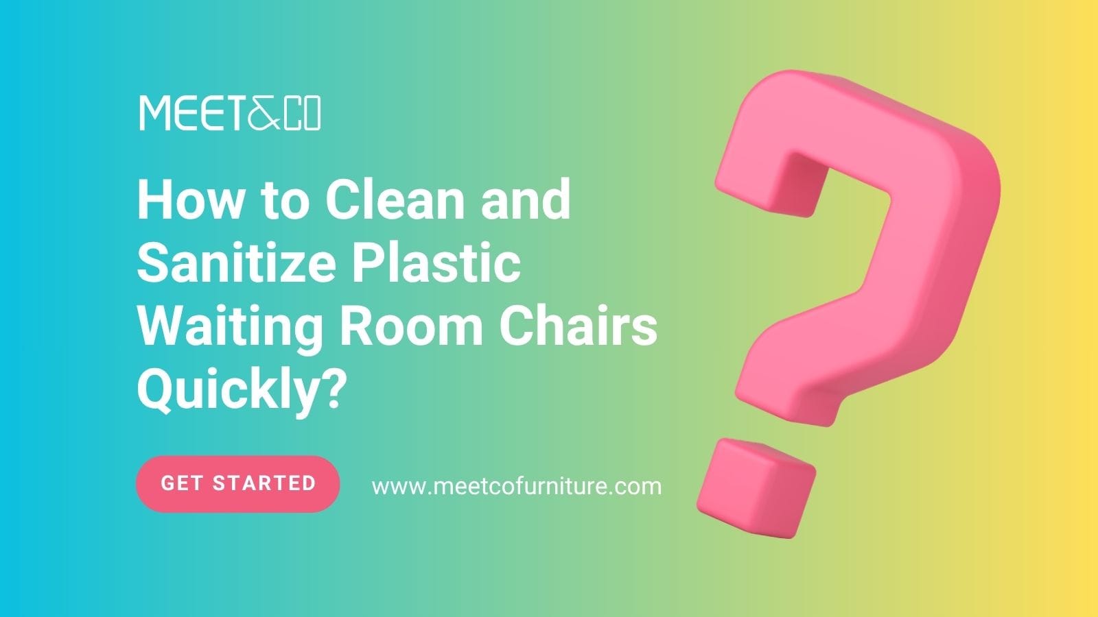 How to Clean and Sanitize Plastic Waiting Room Chairs Quickly?