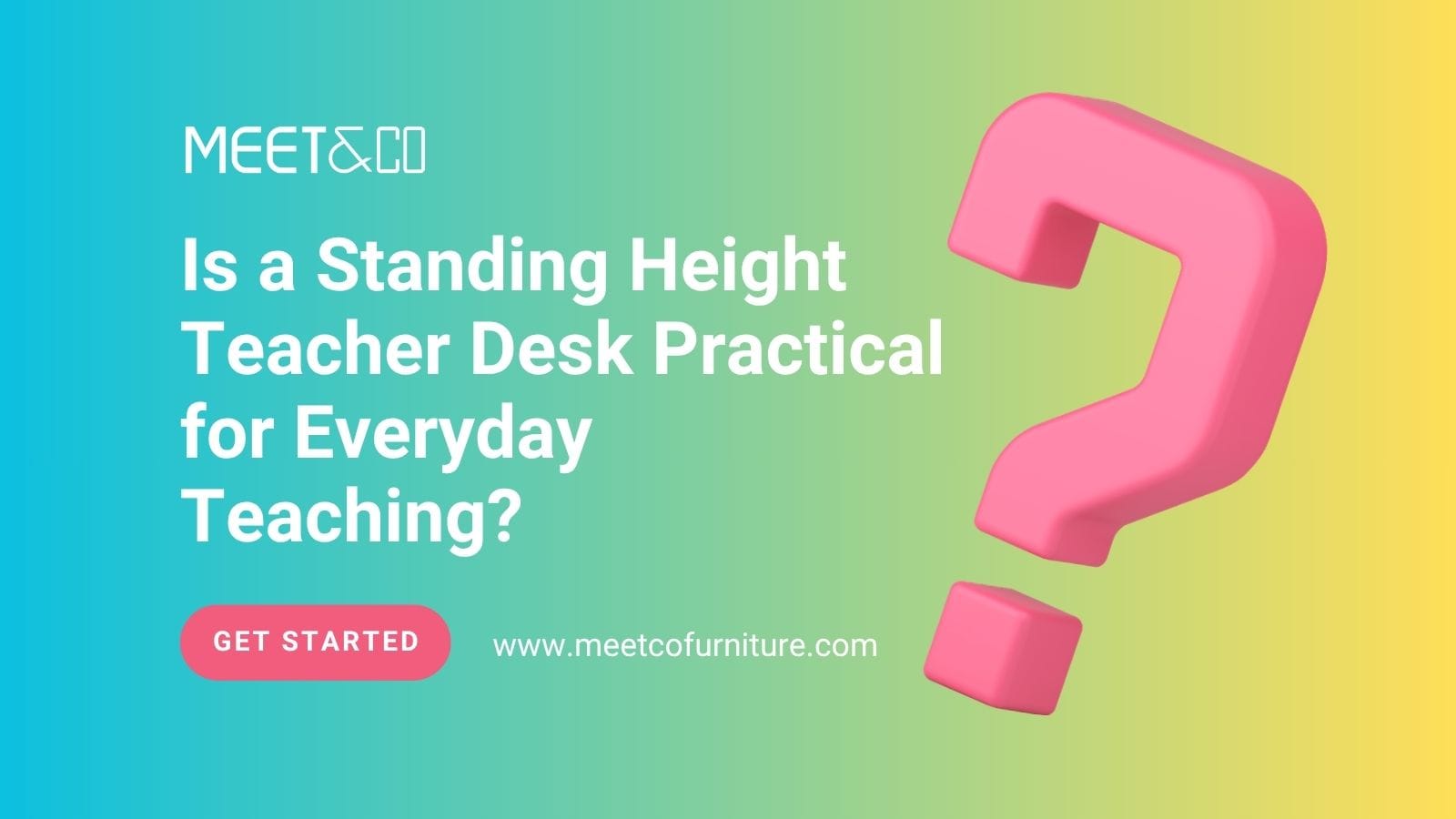 Is a Standing Height Teacher Desk Practical for Everyday Teaching