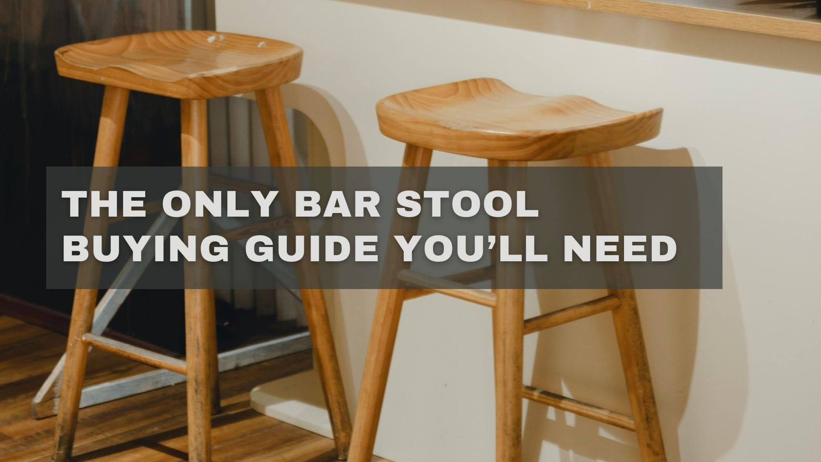 The Only Bar Stool Buying Guide You‘ll Need