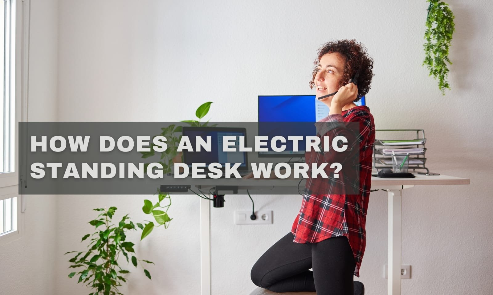 How Does an Electric Standing Desk Work? (Full Guide)