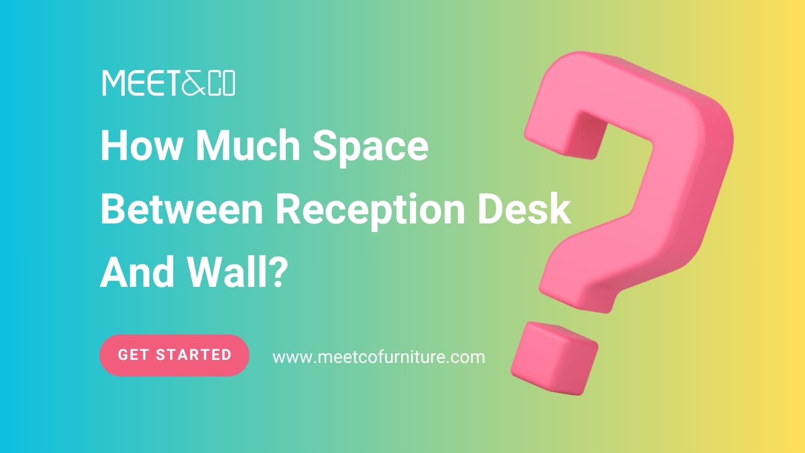 How Much Space Between Reception Desk And Wall?