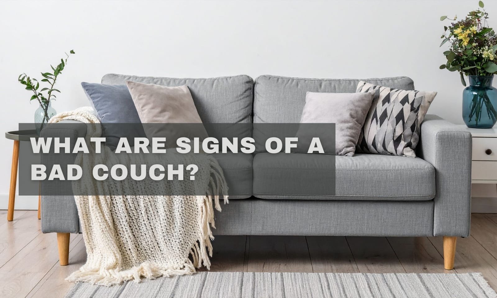 What Are Signs of a Bad Couch? Is It Time to Replace Yours?