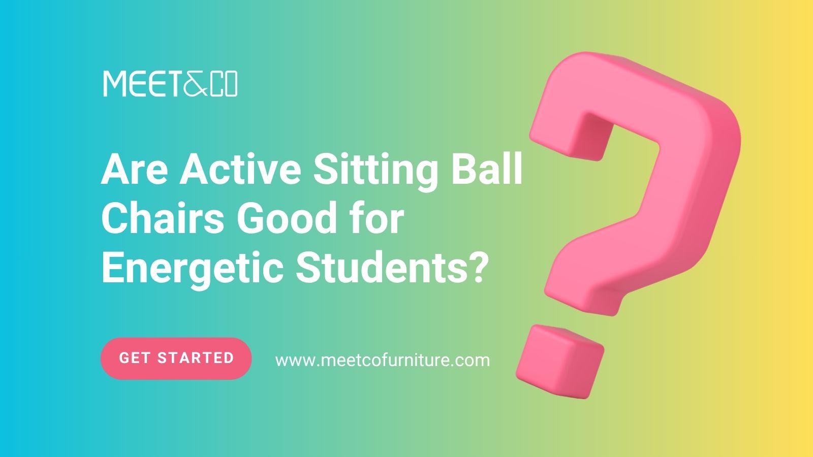 Are Active Sitting Ball Chairs Good for Energetic Students?