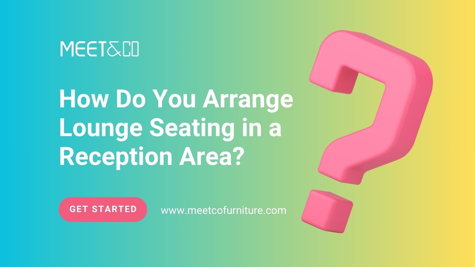 How Do You Arrange Lounge Seating in a Reception Area?