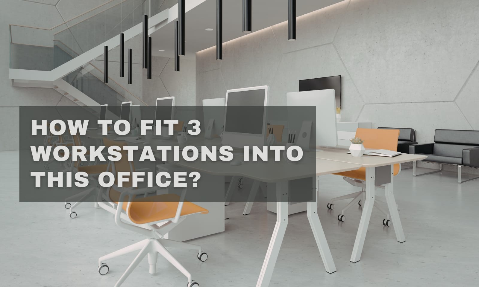 How to Fit 3 Workstations into This Office: Pro Layouts