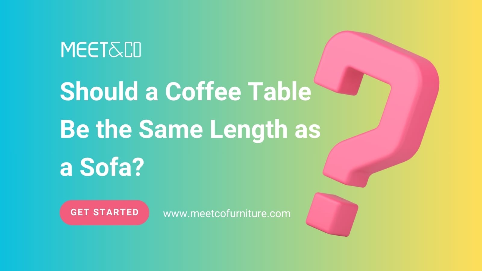 Should a Coffee Table Be the Same Length as a Sofa?