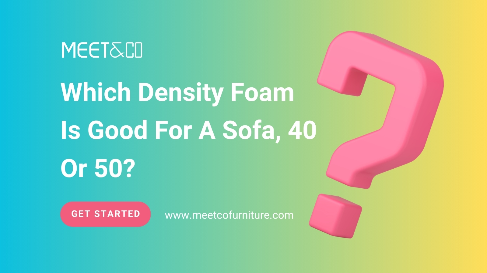 Which Density Foam Is Good For A Sofa, 40 Or 50?