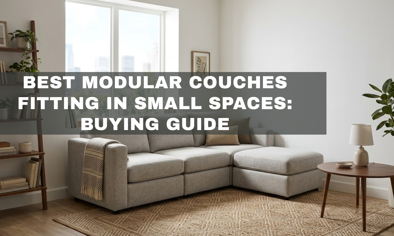 Best Modular Couches Fitting in Small Spaces: Buying Guide