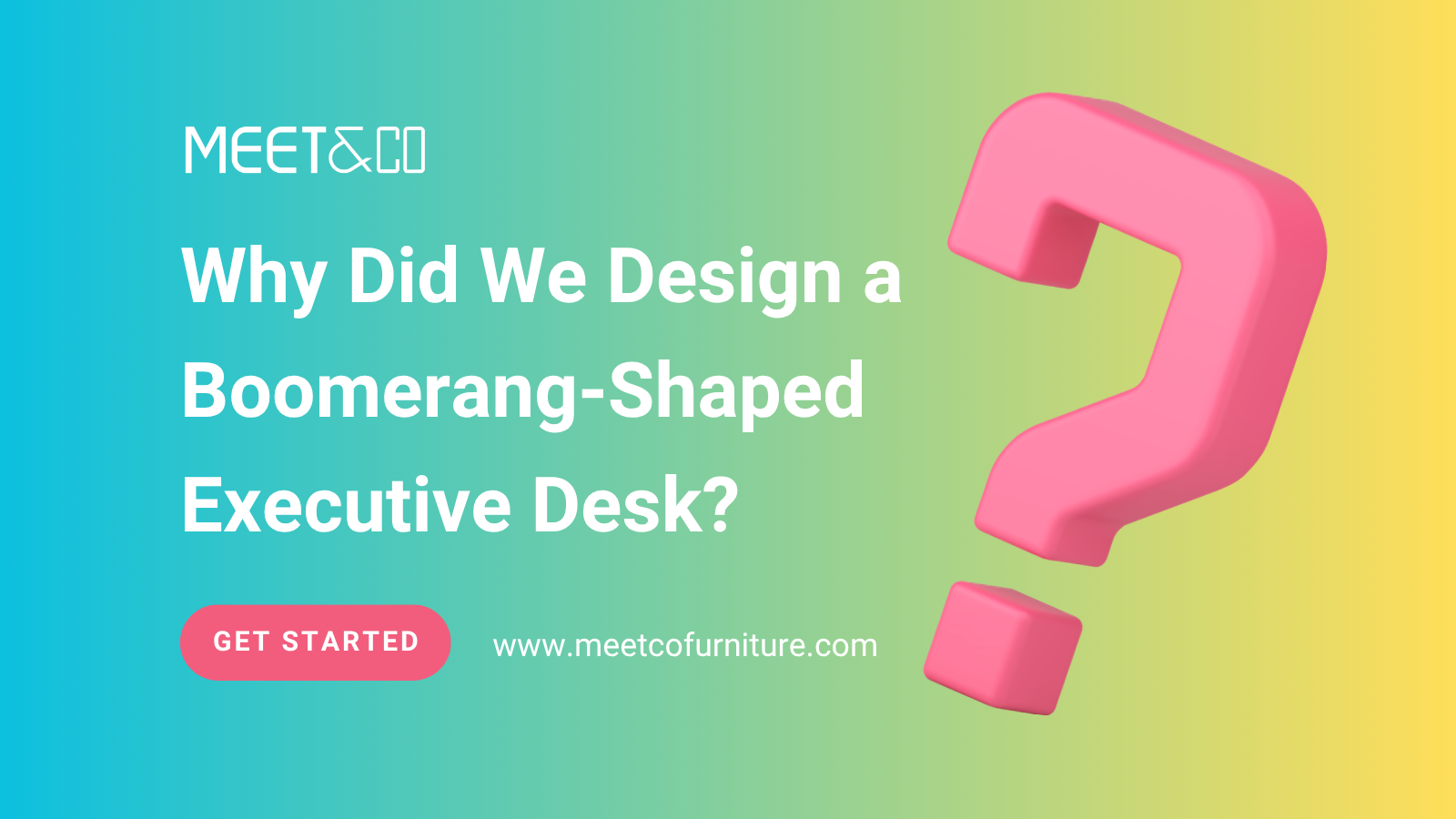 Why Did We Design a Boomerang-Shaped Executive Desk?