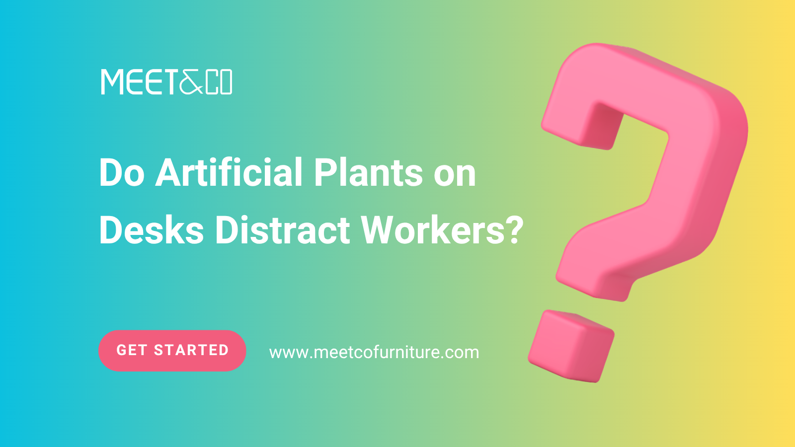 Do artificial plants on desks distract workers